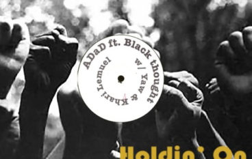 ADaD – Holdin’ On ft. Black Thought