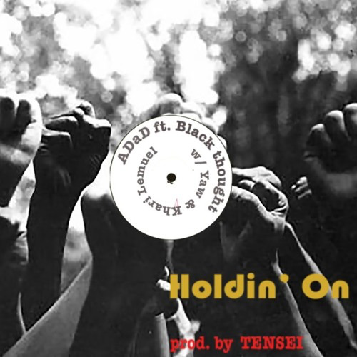 ADaD - Holdin' On ft. Black Thought