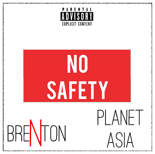 Brenton - No Safety ft. Planet Asia