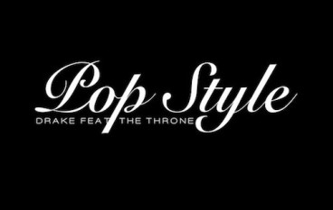Drake – Pop Style ft. JAY Z & Kanye West