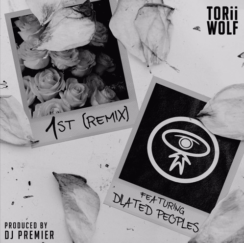 Torii Wolf - 1st (Remix) ft. Dilated Peoples (prod. DJ Premier)