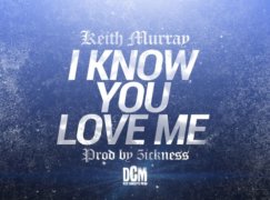 Keith Murray – I Know You Love Me (prod 5ickness)