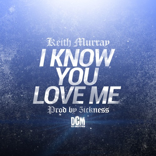 Keith Murray - I Know You Love Me (prod 5ickness)