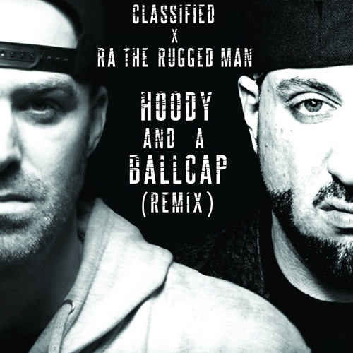 Classified - Hoody And A Ballcap (Remix) ft. R.A. the Rugged Man