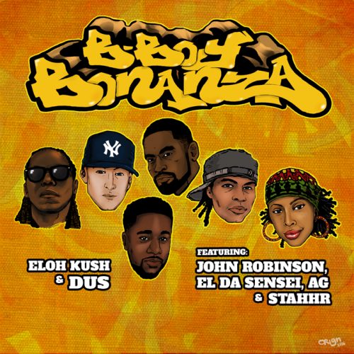 Eloh Kush & Dus - B-Boy Bonanza ft. John Robinson, El Da Sensei, A.G. & Stahhr