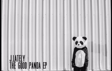 J.Lately – The Good Panda (EP)