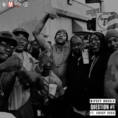 Nipsey Hussle - Question #1 ft. Snoop Dogg