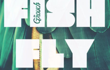 The Grouch – Fish Fly