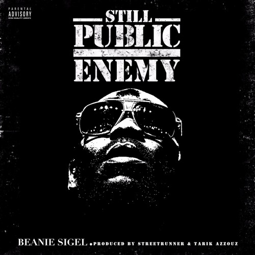 Beanie Sigel – Still Public Enemy