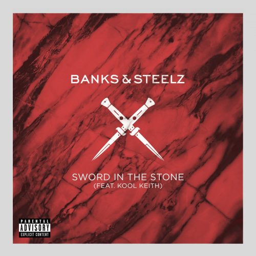 Banks & Steelz - Sword In The Stone ft. Kool Keith