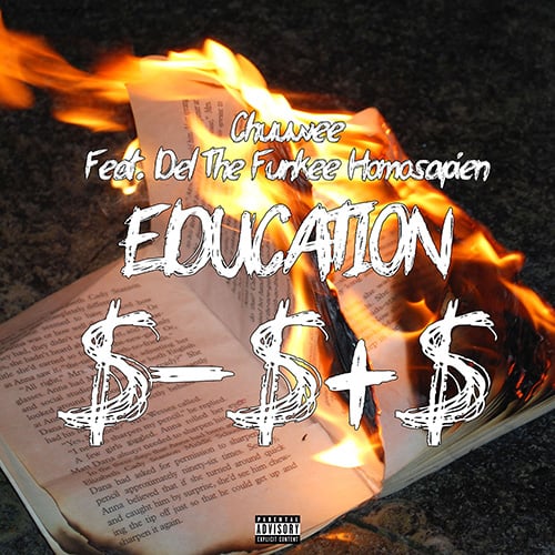 Chuuwee - Education ft. Del The Funky Homosapien