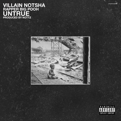 Villain Notsha - Untrue ft. Rapper Big Pooh (prod. Nottz)