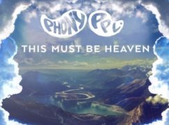 Phony Ppl – This Must Be Heaven