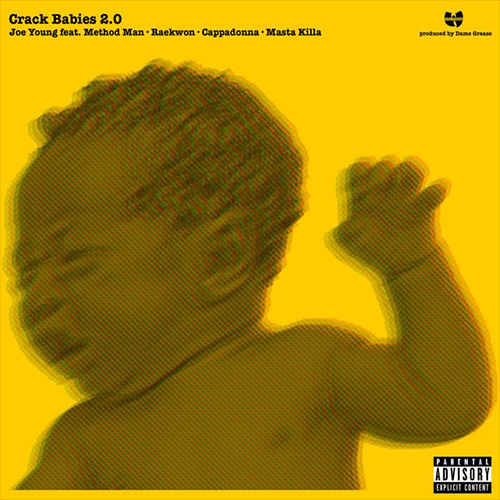 Joe Young - Crack Babies 2.0 ft. Method Man,Raekwon, Masta Killa & Cappadonna