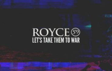 Royce 5’9 – Let’s Take Them To War (Freestyle)