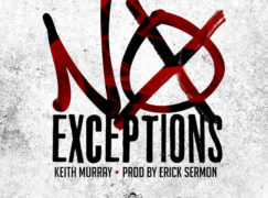 Keith Murray – No Exceptions (prod. Erick Sermon)