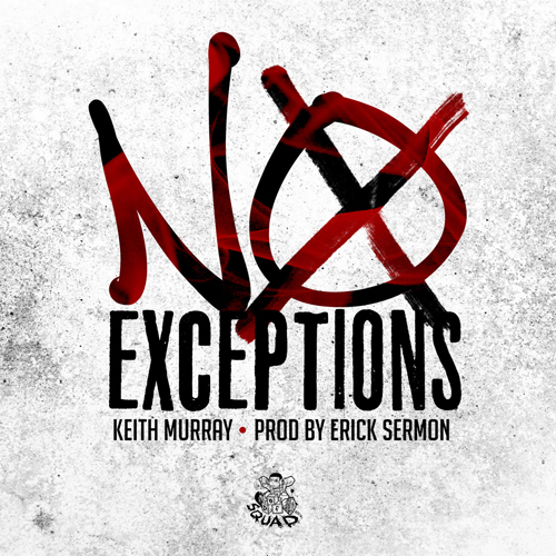 Keith Murray - No Exceptions (prod. Erick Sermon)