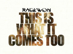 Raekwon – This Is What It Comes Too