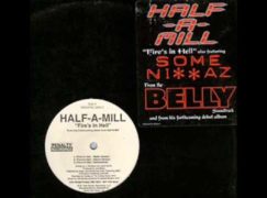 Half-A-Mill – Some Ni***z