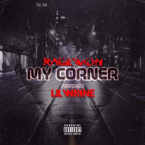 Raekwon - My Corner (ft. Lil Wayne)