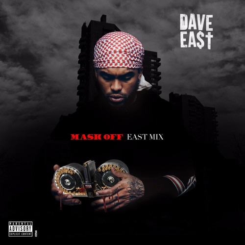 Dave East - Mask Off (Eastmix)