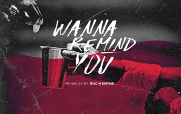 Dizzy Wright – Wanna Remind You