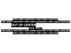 Tory Lanez x Dave East – Out Of Center (prod. Triple A)