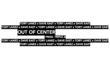 Tory Lanez x Dave East – Out Of Center (prod. Triple A)