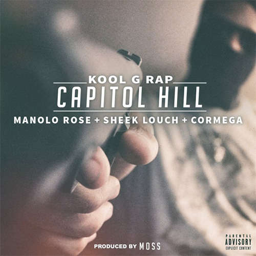 Kool G Rap - Capitol Hill feat. Manolo Rose, Sheek Louch & Cormega