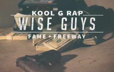 Kool G Rap – Wise Guys feat. Fame & Freeway