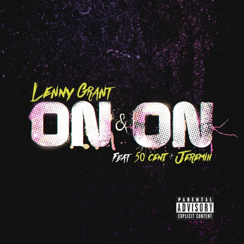 Lenny Grant - On & On feat. 50 Cent & Jeremih