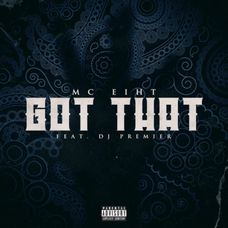 MC Eiht - Got That ft. DJ Premier