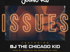 Young RJ – Issues feat. BJ The Chicago Kid
