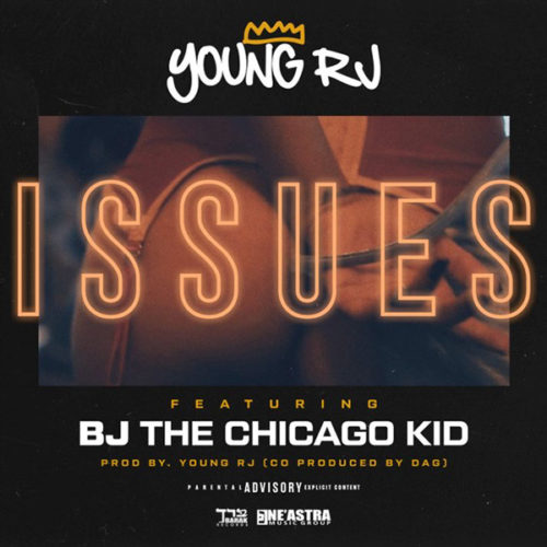 Young RJ - Issues feat. BJ The Chicago Kid