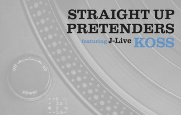 Koss – Straight Up Pretenders (feat. J-Live)