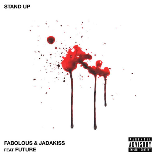 Fabolous & Jadakiss - Stand Up (feat. Future)