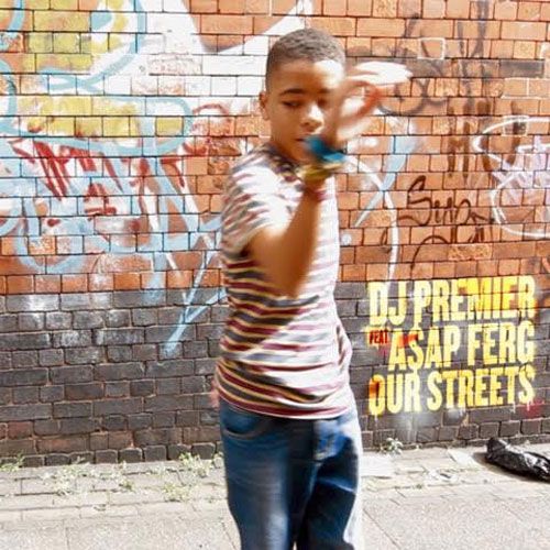 DJ Premier - Our Streets feat. A$AP Ferg