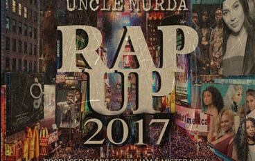 Uncle Murda – Rap Up 2017