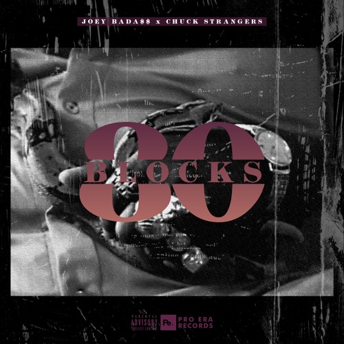 Joey Bada$$ - 80 Blocks ft. Chuck Strangers (prod. Chuck Strangers)