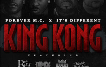 Forever M.C. – King Kong f. DMX, Royce 5’9, KXNG Crooked & Statik Selektah