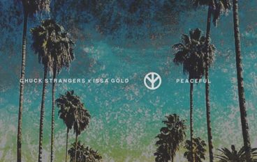 Chuck Strangers – Peaceful ft. Issa Gold