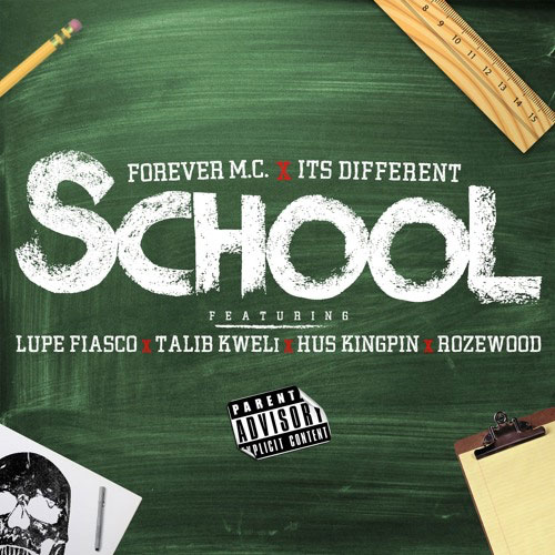 Forever M.C. - School (ft. Lupe Fiasco, Talib Kweli, Hus Kingpin & Rozewood)