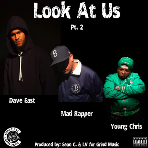 Mad Rapper - Look At Us Pt. 2 - ft. Dave East & Young Chris