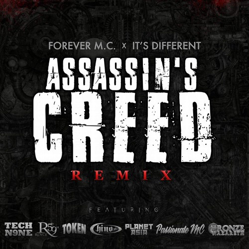 Forever M.C - It's Different 'Assassins Creed' (Remix) ft. Tech N9ne, Royce 5'9, Planet Asia, Chino XL