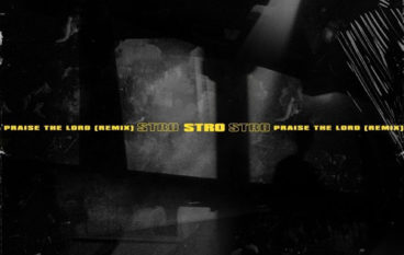 Stro – Praise The Lord (Remix)