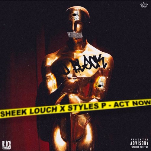 Sheek Louch - Act Now ft. Styles P