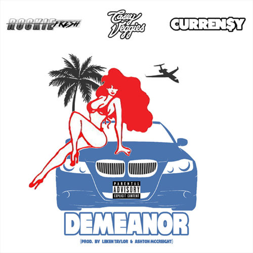 Casey Veggies & Rockie Fresh - Demeanor ft. Curren$y