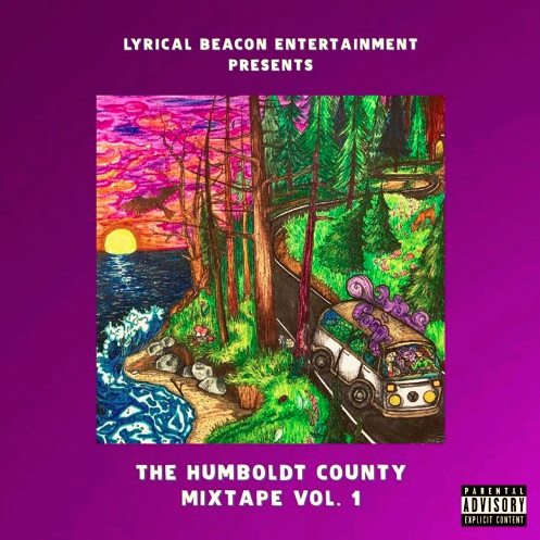 Lyrical Beacon Entertainment presents The Humboldt County Mixtape Vol #1