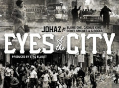 Johaz – Eyes Of The City ft. Blame One, Cashus King, Donel Smokes, & G Rocka