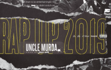 Uncle Murda – Rap Up 2019